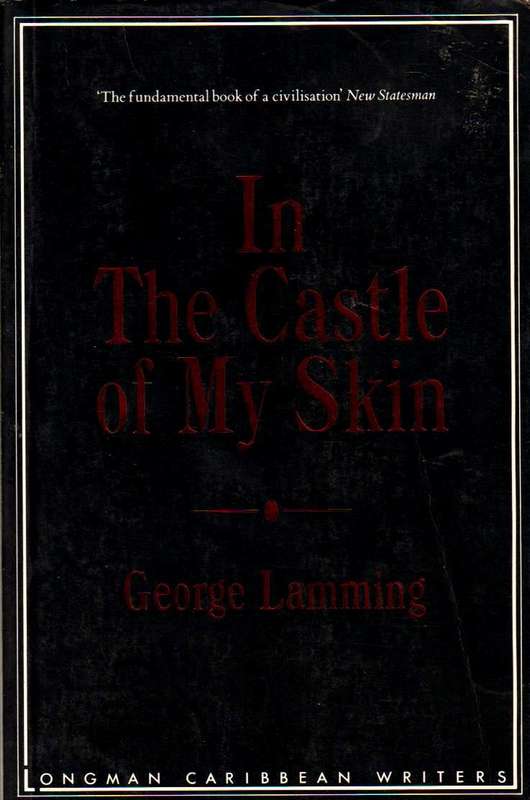 In the Castle of My Skin George Lamming