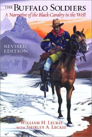 The Buffalo Soldiers: A Narrative of the Black Cavalry in the West - William H. Leckie
