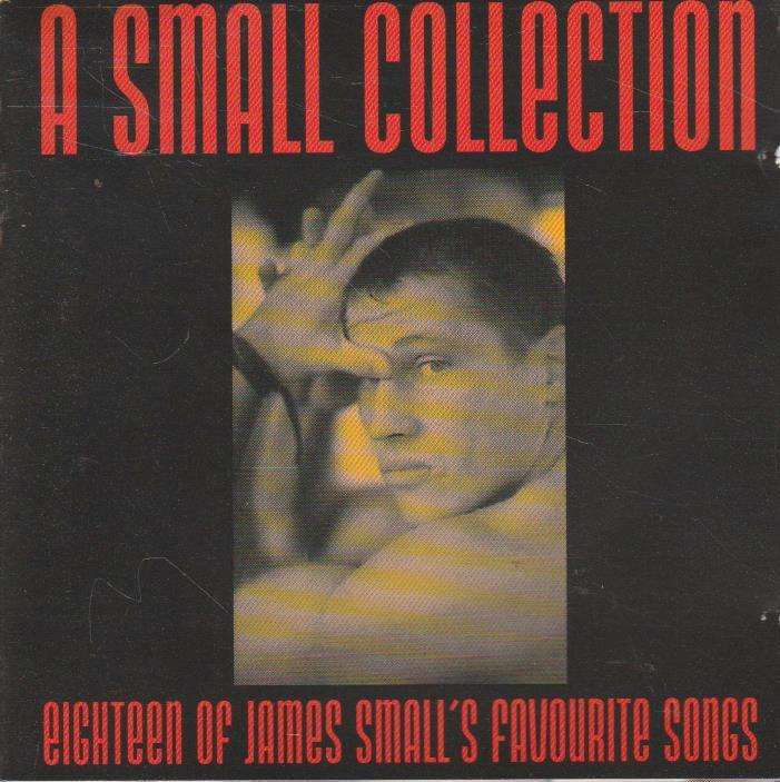Various - A Small Collection: Eighteen Of James Small's Favourite Songs