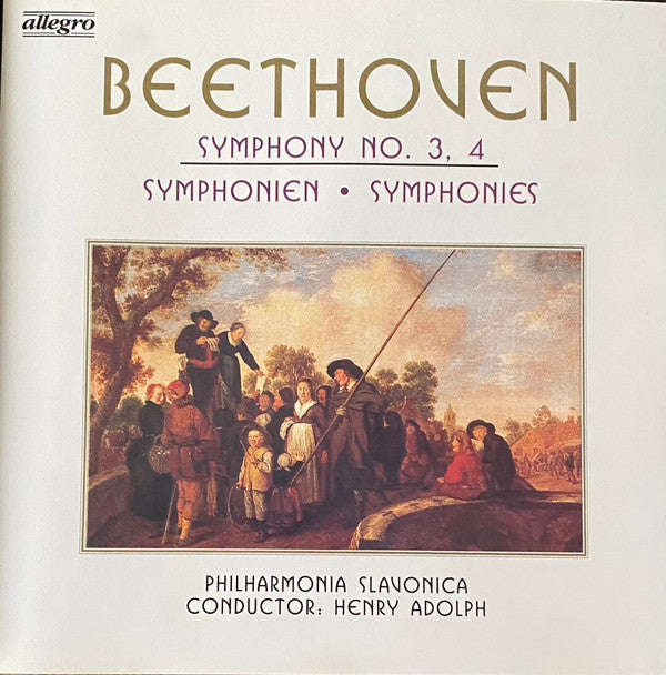 Beethoven, Philharmonia Slavonica, Henry Adolph - Symphony No. 3, 4 = Symphonien = Symphonies