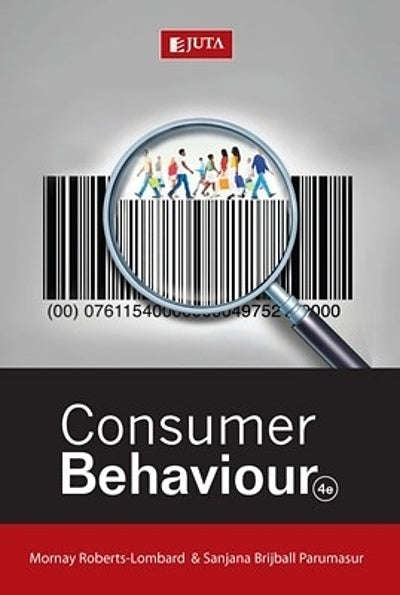 Consumer Behaviour - Mornay Roberts-Lombard & Sanjana Brijball Parumasur