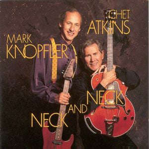 Chet Atkins / Mark Knopfler - Neck And Neck