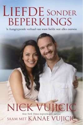Liefde Sonder Beperkings - Nick Vujicic