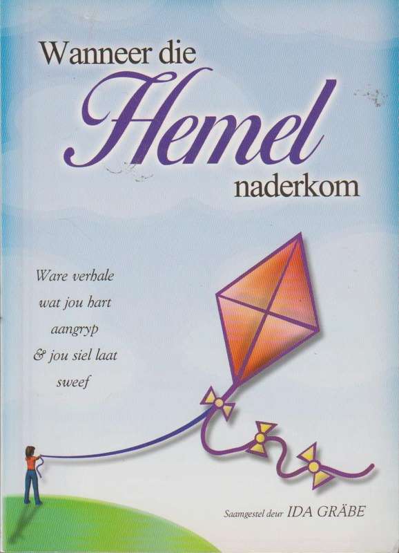 Wanner die Hemel Naderkom - Ida Grabe