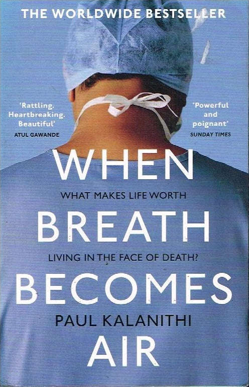 When Breath Becomes Air - Paul Kalanithi
