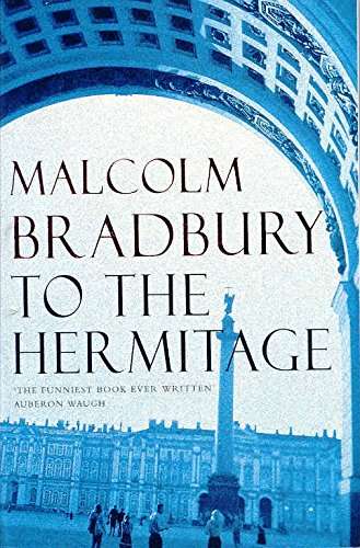 To the Hermitage Malcolm Bradbury
