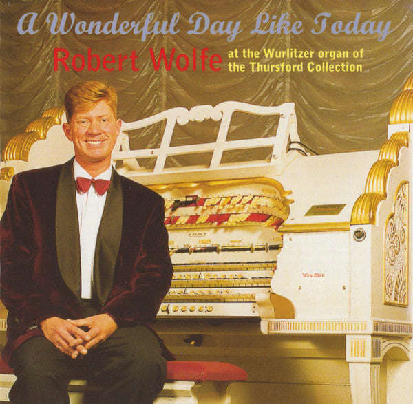 Robert Wolfe - A Wonderful Day Like Today
