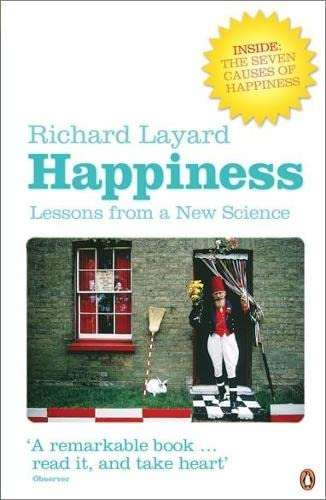 Happiness Lessons from a New Science Richard Layard