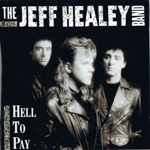 The Jeff Healey Band - Hell To Pay