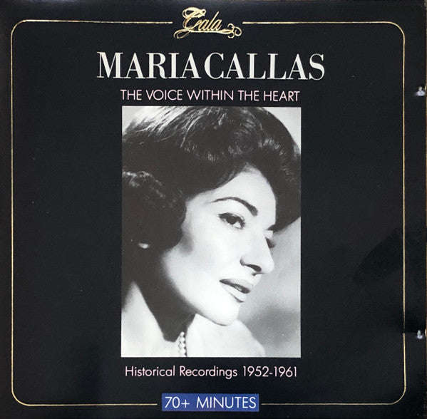 Maria Callas - The Voice Within the Heart: Historical Recordings, 1952-1961