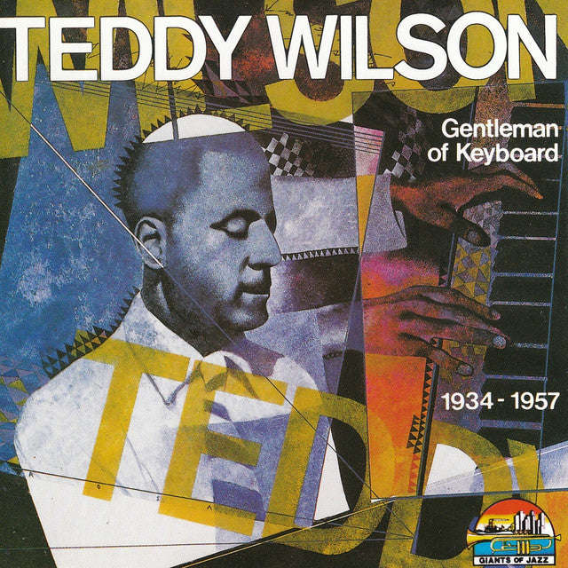 Teddy Wilson - Gentleman of Keyboard 1934-1957