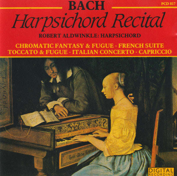 Bach, Robert Aldwinkle - Harpsichord Recital (Chromatic Fantasy & Fugue, French Suite, Toccata & ...