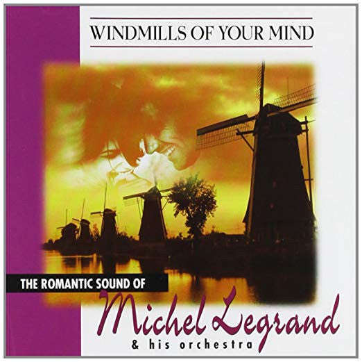 Michel Legrand & His Orchestra - Windmills Of Your Mind