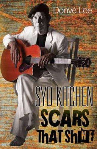 Syd Kitchen: Scars that Shine - Donve Lee