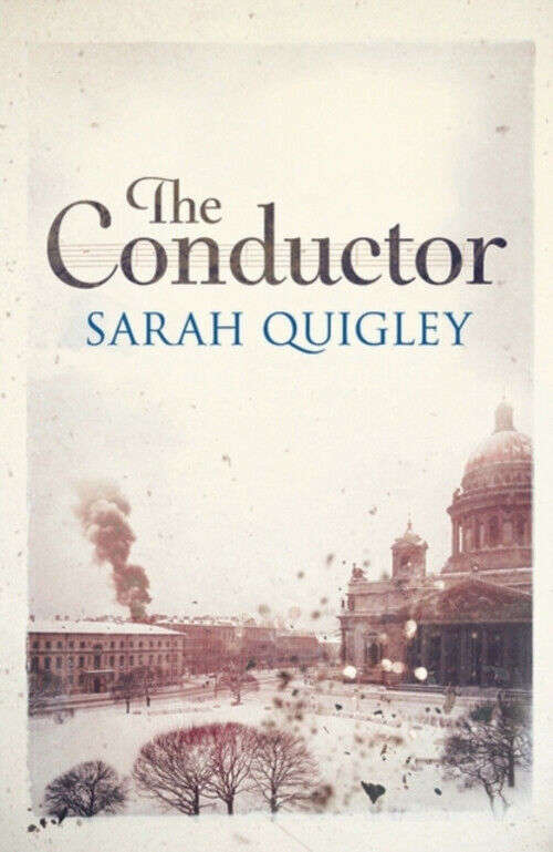The Conductor - Sarah Quigley