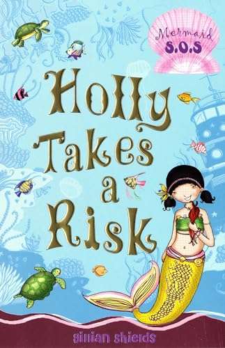 Holly Takes a Risk - Gillian Shields