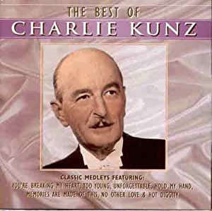 Charlie Kunz - The Best Of Charlie Kunz