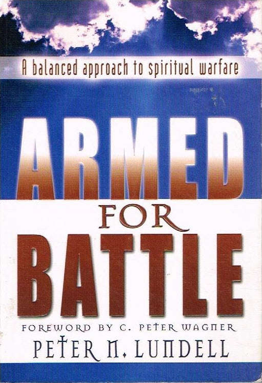 Armed for battle Peter N Lundell