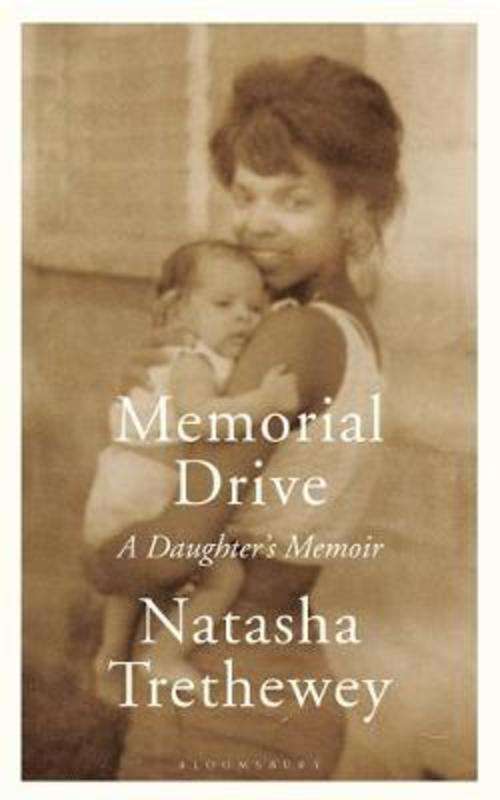Memorial Drive: A Daughter's Memoir - Natasha Trethewey