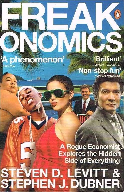 Freakonomics - Steven J Levitt & Stephen J Dubner