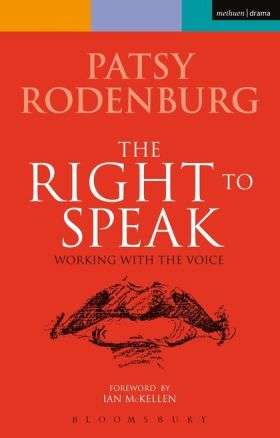 The Right to Speak: Working with the Voice - Patsy Rodenburg