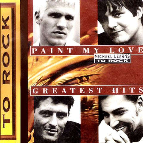 Michael Learns To Rock - Paint My Love - Greatest Hits