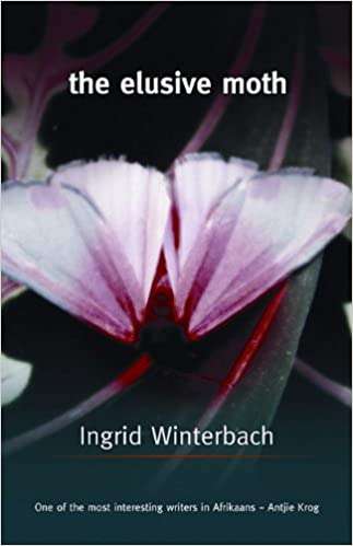 The Elusive Moth - Ingrid Winterbach