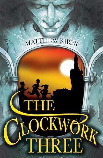The Clockwork Three - Matthew J. Kirby & Susan Barbara