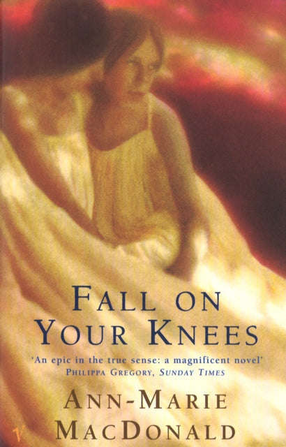 Fall on Your Knees Ann-Marie MacDonald