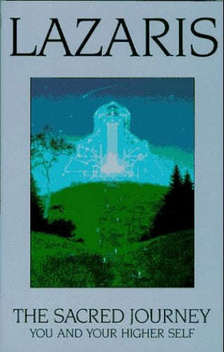The Sacred Journey: You and Your Higher Self - Lazaris
