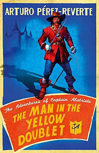 The Man in the Yellow Doublet Arturo Perez-Reverte