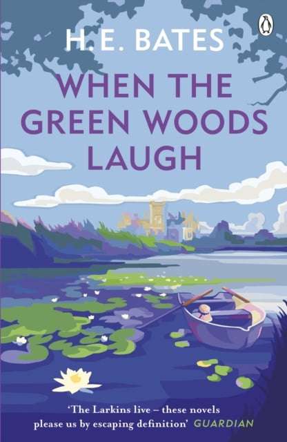 When the Green Woods Laugh - H.E. Bates