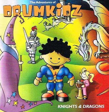 Drumkidz - The Adventures of Drumkidz: Knights & Dragons