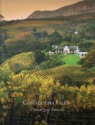 Constantia Glen : A Timeless Vision - Various