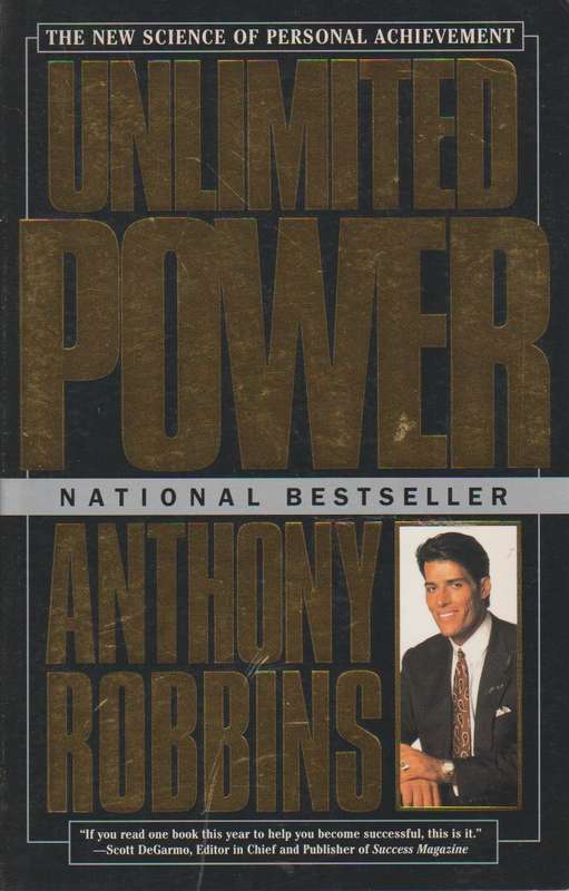 Unlimited Power The New Science Of Personal Achievement - Anthony Robbins