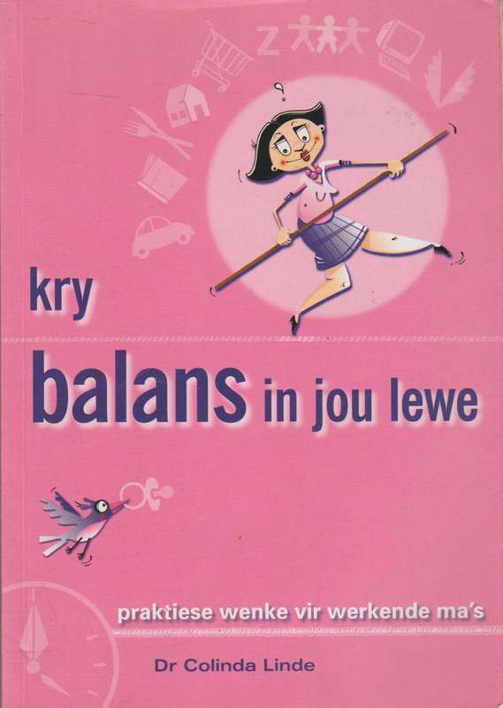 Kry Balans in Jou Lewe - Dr Colinda Linde