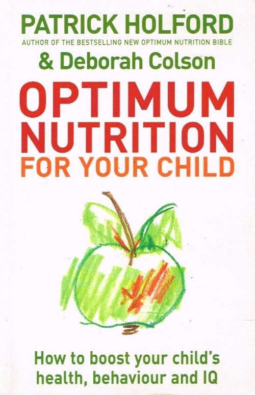 Optimum Nutrition for Your Child - Patrick Holford