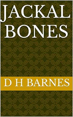 Jackal Bones - D. H. Barnes