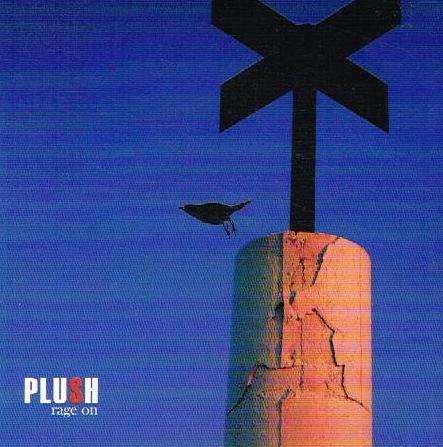 Plush - Rage on