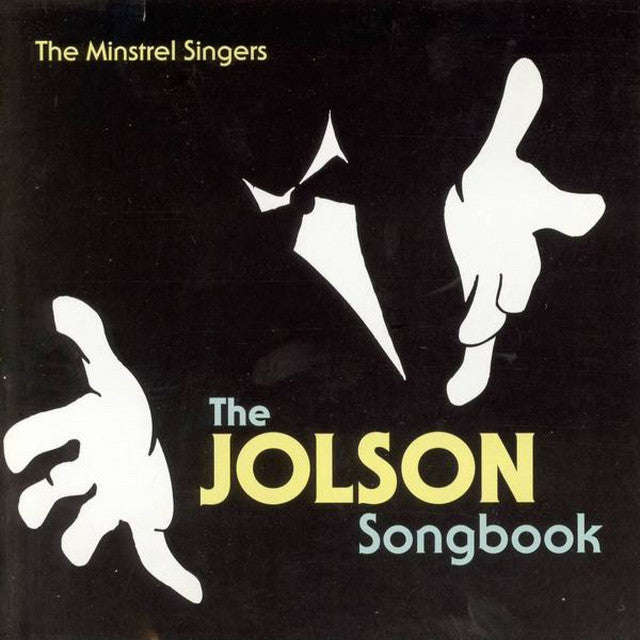 The Minstrel Singers - The Jolson Songbook