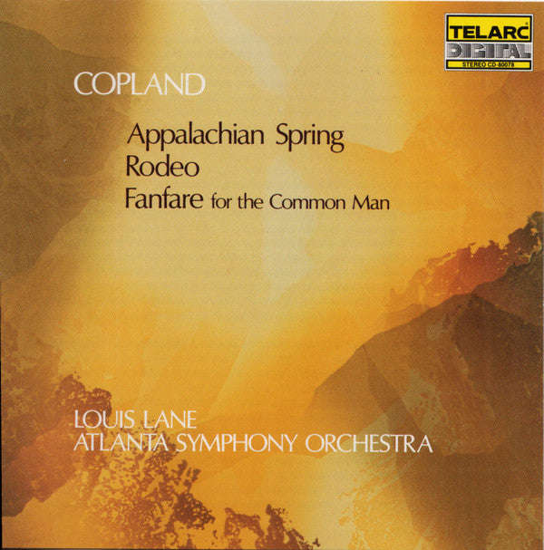 Copland - Louis Lane, Atlanta Symphony Orchestra - Appalachian Spring, Rodeo, Fanfare For The Com...