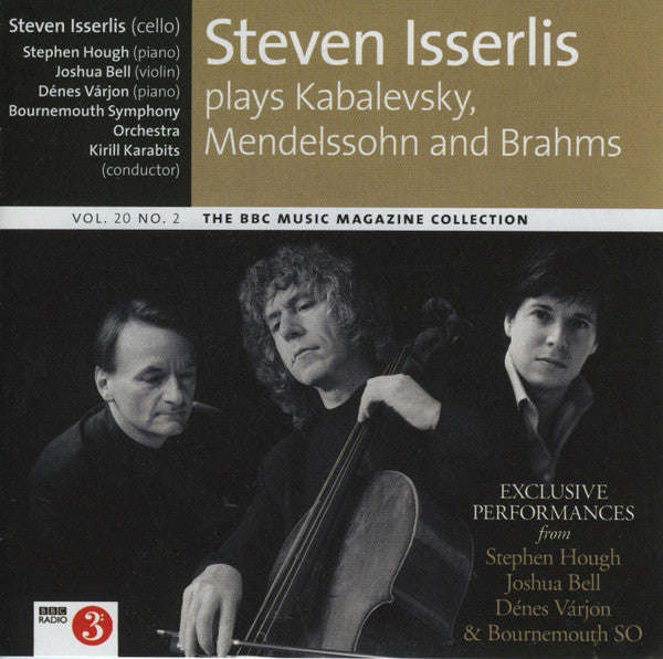 Steven Isserlis - Steven Isserlis Plays Kabalevsy, Mendelsohn & Brahms
