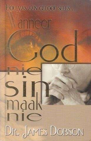 Wanneer God nie sin maak nie - James Dobson