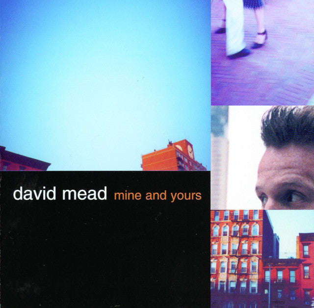 David Mead - Mine And Yours