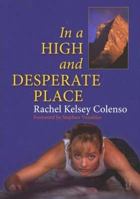 In a High and Desperate Place Rachel Kelsey Colenso
