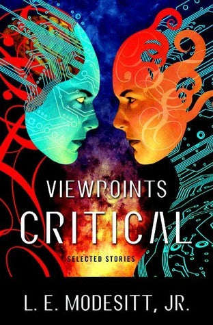 Viewpoints Critical: Selected Stories - L. E. Modesitt
