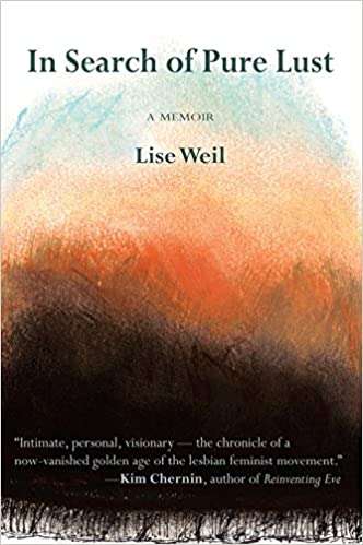 In Search of Pure Lust Lisa Weil