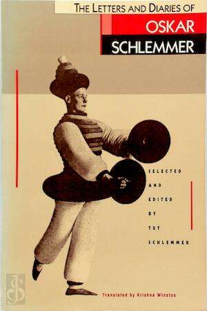 The Letters and Diaries of Oskar Schlemmer - Oskar Schlemmer