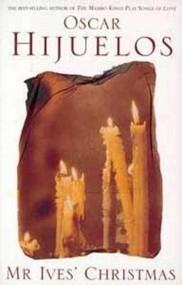 Mr. Ives' Christmas - Oscar Hijuelos