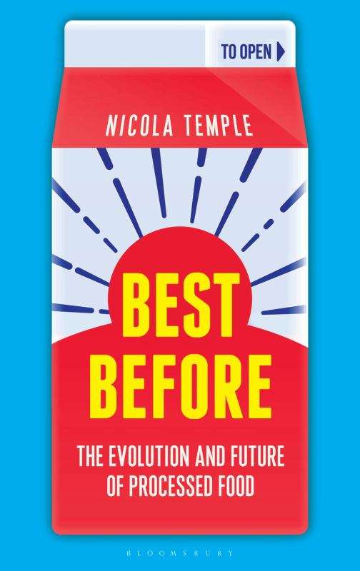 Best Before: The Evolution and Future of Processed Food - Nicola Temple